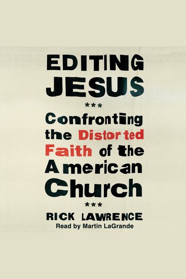 Editing Jesus - Confronting the Distorted Faith of the American Church - cover