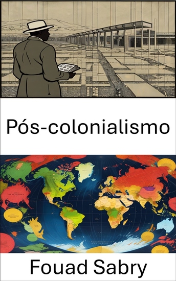 Pós-colonialismo - Além do Império a dinâmica do poder global na era moderna - cover