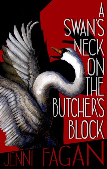 A Swan's Neck on the Butcher's Block - cover