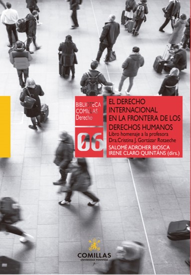 El Derecho Internacional público en la frontera de los Derechos Humanos - Libro homenaje a la profesora DraCristina J Gortázar Rotaeche - cover