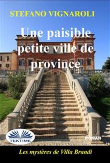 Une Paisible Petite Ville De Province - Les Mystères De Villa Brandi - cover