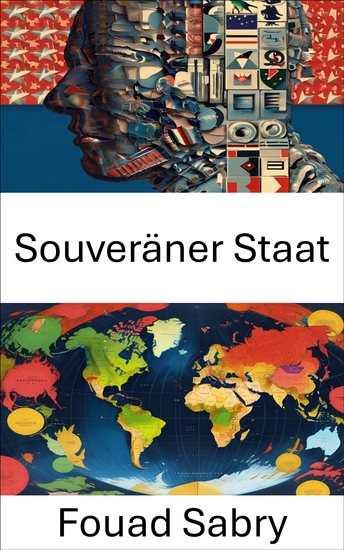 Souveräner Staat - Macht und Grenzen politischer Autorität in der modernen Regierungsführung - cover