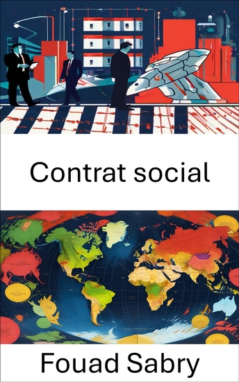 Contrat social - Fondements démocratiques et gouvernance dans les sociétés modernes - cover