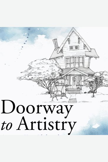 Doorway to Artistry - Attuning Your Philosophy to Enhance Your Creativity - cover