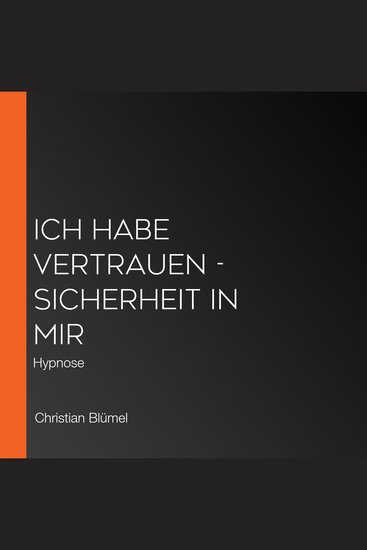 Ich habe Vertrauen - Sicherheit in mir - Hypnose - cover