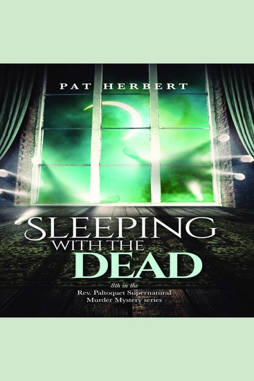 Sleeping with the Dead (Book 8 in the Reverend Paltoquet supernatural mystery series) - cover