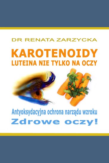 Luteina Antyoksydacyjna ochrona narządu wzroku Zdrowe oczy! - cover