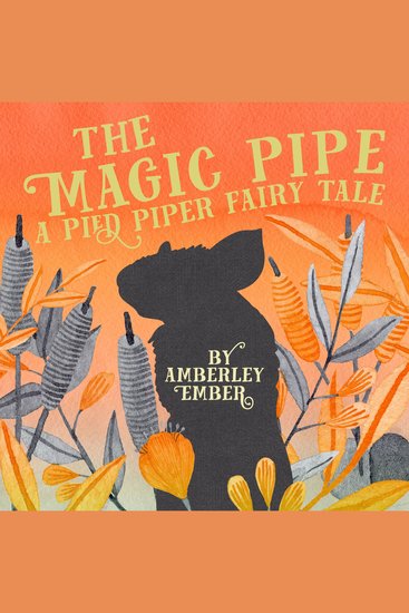 The Magic Pipe - A Pied Piper Fairy Tale - cover