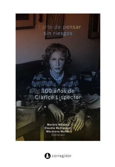 El arte de pensar sin riesgos - 100 años de Clarice Lispector - cover