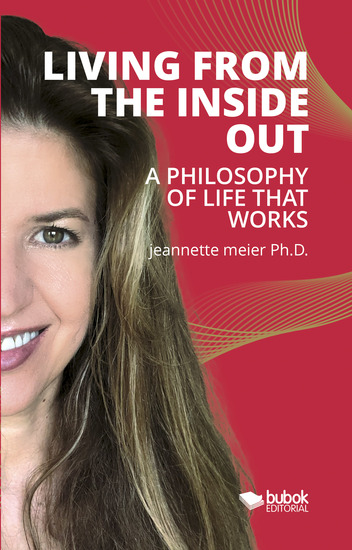 Living From The Inside Out - A Philosophy Of Life That Works - cover