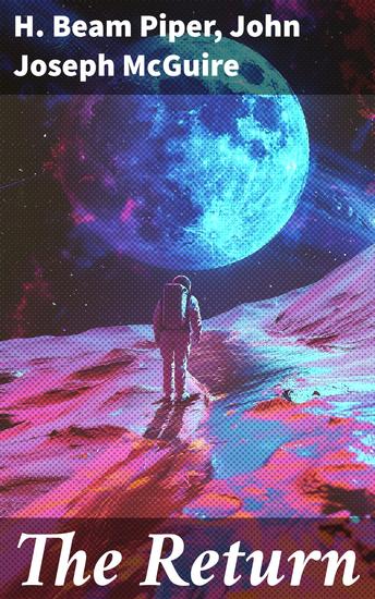 The Return - Journeys Beyond Time and Space: A Collection of Classic Sci-Fi Adventures - cover