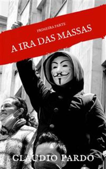 A Ira Das Massas - Revolução Na Virada Da Esquina - cover