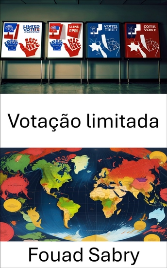 Votação limitada - Analisando as restrições e oportunidades na representação eleitoral - cover