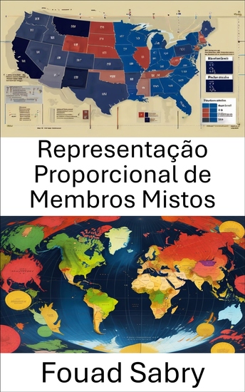 Representação Proporcional de Membros Mistos - Democracia equitativa em sistemas eleitorais modernos - cover