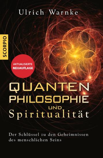 Quantenphilosophie und Spiritualität - Der Schlüssel zu den Geheimnissen des menschlichen Seins - cover