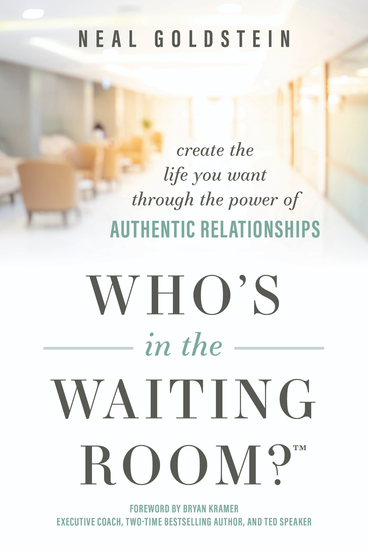 Who's In The Waiting Room? - Create the Life You Want through the Power of Authentic Relationships - cover