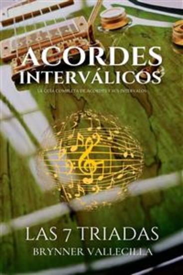 Acordes interválicos - La Guía Completa de Acordes y sus Intervalos Las 7 triadas - cover