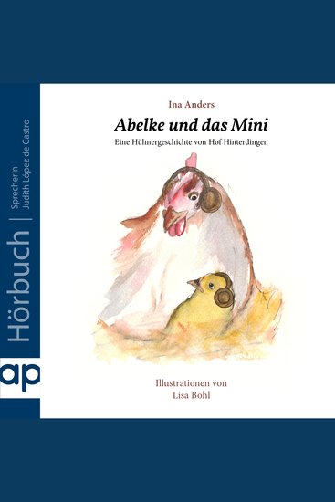 Abelke und das Mini - Eine Hühnergeschichte von Hof Hinterdingen - cover