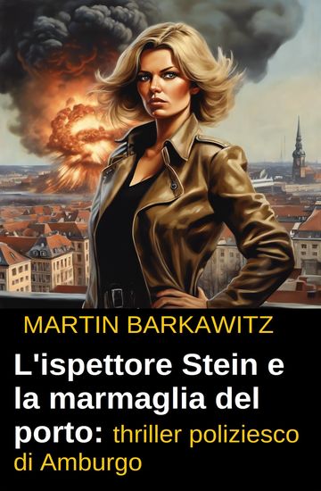 L'ispettore Stein e la marmaglia del porto: thriller poliziesco di Amburgo - cover