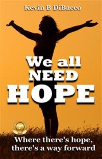 We All Need Hope - Where's there's Hope there's a way Forward - cover