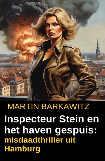 Inspecteur Stein en het haven gespuis: misdaadthriller uit Hamburg - cover