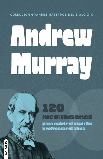 Andrew Murray - 120 meditaciones para nutrir el espíritu y refrescar el alma - cover