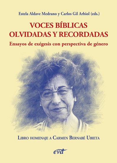 Voces bíblicas olvidadas y recordadas Ensayos de exégesis con perspectiva de género - Homenaje a Carmen Bernabé Ubieta - cover