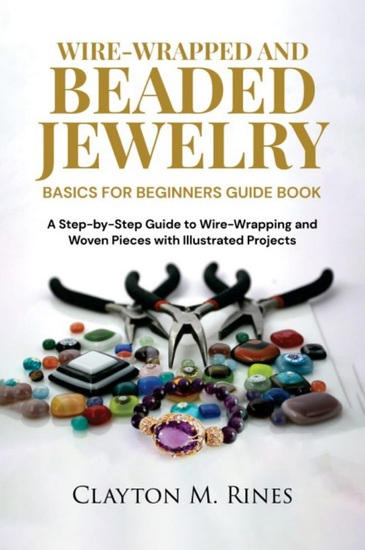 Wire-Wrapped and Beaded Jewelry - Basics for Beginners Guide Book - cover