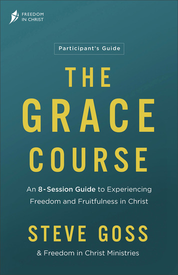 The Grace Course Participant's Guide - An 8-Session Guide to Experiencing Freedom and Fruitfulness in Christ - cover