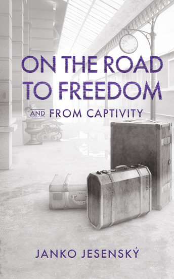 On the Road to Freedom - and From Captivity - cover