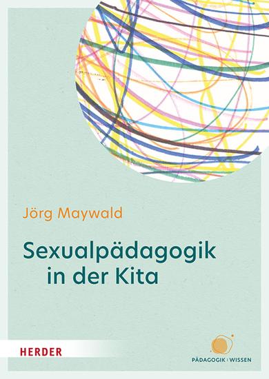 Sexualpädagogik in der Kita - Sexuelle Bildung und Schutz vor sexualisierter Gewalt - cover