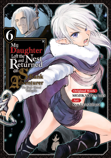 My Daughter Left the Nest and Returned an S-Rank Adventurer (Manga) Volume 6 - cover
