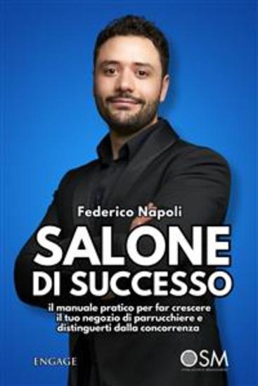 Salone di successo - il manuale pratico per far crescere il tuo negozio di parrucchiere e distinguerti dalla concorrenza - cover