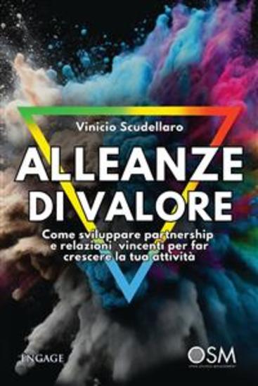 Alleanze di valore - Come sviluppare partnership e relazioni vincenti per far crescere la tua attività - cover