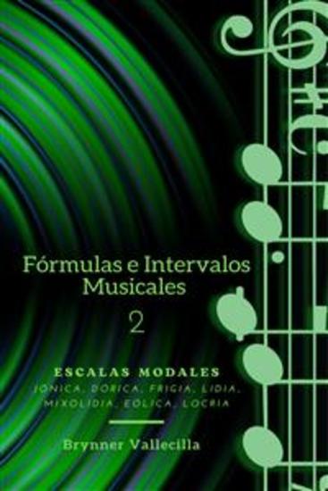Fórmulas e intervalos musicales 2 - Escalas Modales Jónica Dórica Frigia Lidia Mixolidia Eólica Locria - cover