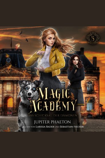 Magic Academy 5 - Das Schicksal der Dämonen - Fantasy Hörbuch - cover