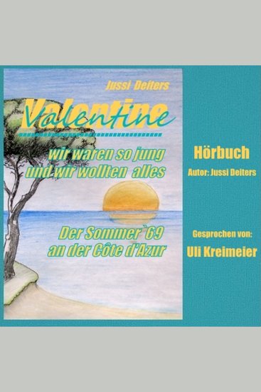 Valentine - wir waren so jung und wir wollten alles - Der Sommer '69 an der Côte d'Azur - cover