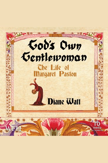 God's Own Gentlewoman - The Life of Margaret Paston - cover