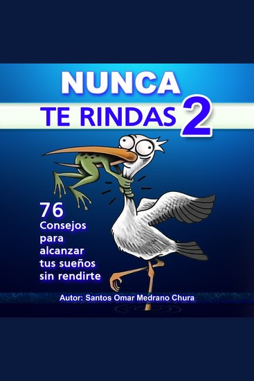Nunca Te Rindas 2 - 76 consejos para alcanzar tus sueños sin rendirte - cover