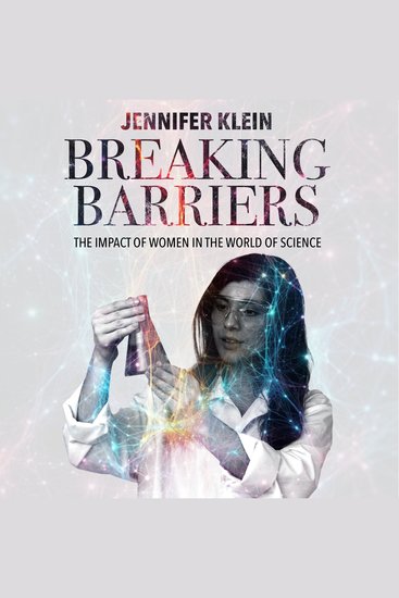 Breaking Barriers The Impact of Women in the World of Science - How Women's Creativity Shapes Science Women's Visionary Contributions in Science - cover