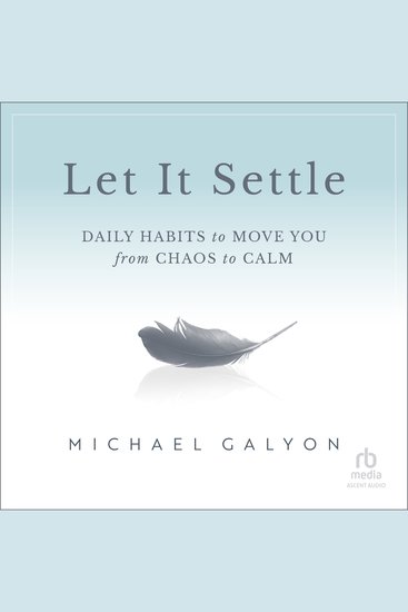 Let It Settle - Daily Habits to Move You From Chaos to Calm - cover