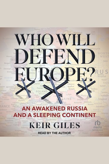 Who Will Defend Europe? - An Awakened Russia and a Sleeping Continent - cover