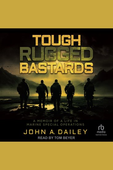 Tough Rugged Bastards - A Memoir of a Life in Marine Special Operations - cover