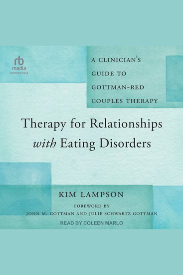 Therapy for Relationships with Eating Disorders - A Clinician's Guide to Gottman-RED Couples Therapy - cover