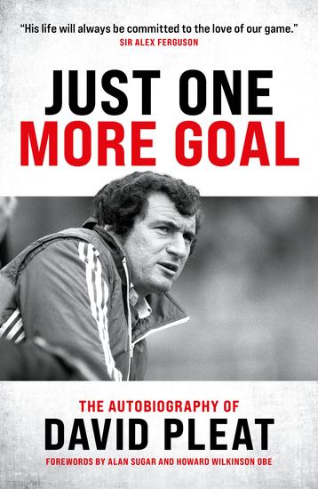 Just One More Goal - The autobiography of David Pleat - cover