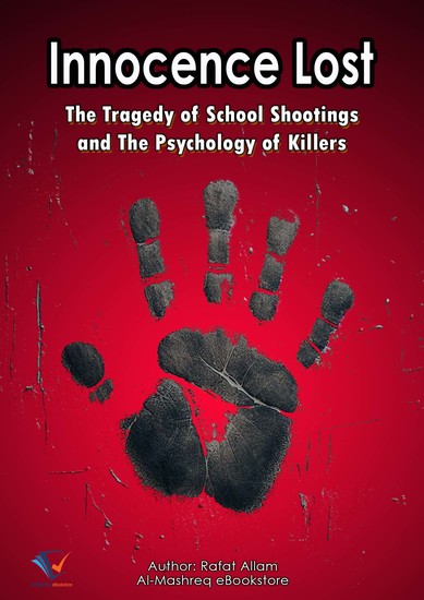 Innocence Lost - The Tragedy of School Shootings and The Psychology of Killers - cover