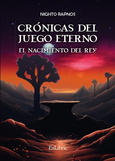 Crónicas del juego eterno El nacimiento del rey - cover