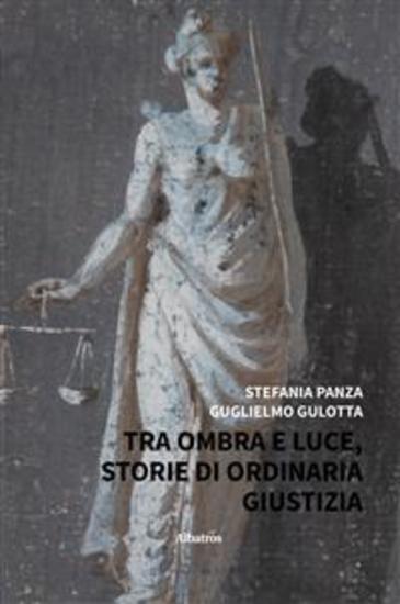 Tra ombra e luce Storie di ordinaria giustizia - cover