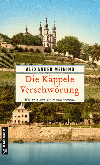 Die Käppele Verschwörung - Historischer Kriminalroman - cover