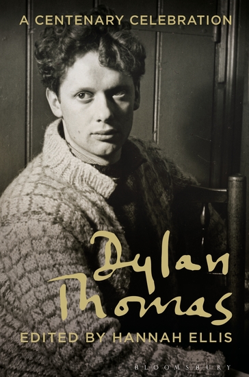 Dylan Thomas - A Centenary Celebration - cover